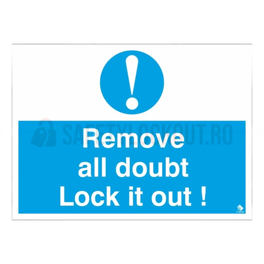 Etichetă de siguranță LOTO – Remove All Doubt – Lock it Out — Etichete de marcare LOTO | Safety Lockout